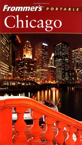 Stock image for Frommer's Portable Chicago for sale by Half Price Books Inc.