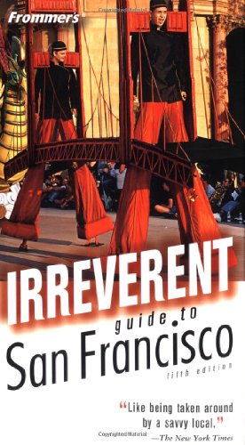9780764543012: Frommer's Irreverent Guide to San Francisco [Lingua Inglese]
