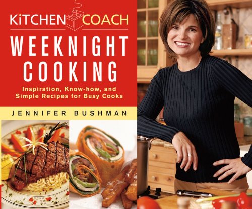 Kitchen Coach: Weeknight Cooking (9780764543142) by Bushman, Jennifer; Williams, Sallie Y.