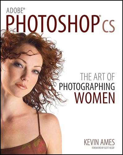 Stock image for Adobe Photoshop cs: The Art of Photographing Women for sale by SecondSale