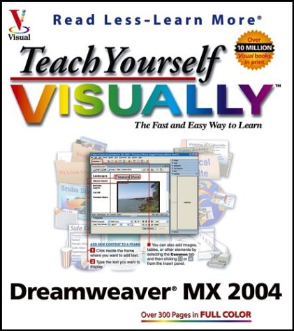 Imagen de archivo de Teach Yourself VISUALLY Dreamweaver MX 2004 (Visual Read Less, Learn More) a la venta por HPB Inc.