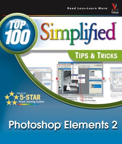 Stock image for Photoshop Elements 2: Top 100 Simplified Tips & Tricks for sale by Wonder Book