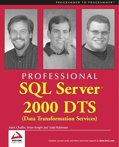 Professional SQL Server 2000 DTS (Data Transformation Services) (9780764543685) by Chaffin, Mark; Knight, Brian; Robinson, Todd