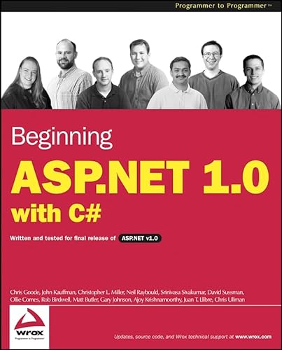 Beginning ASP.NET 1.0 with C# (9780764543708) by Goode, Chris; Kauffman, John; Miller, Christopher L.; Raybould, Neil; Sivakumar, S. Srinivasa; Sussman, Dave; Cornes, Ollie; Birdwell, Rob;...