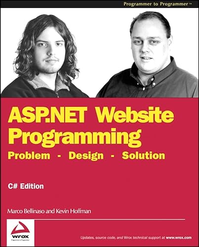 ASP.NET Website Programming: Problem - Design - Solution, C# Edition (9780764543777) by Bellinaso, Marco; Hoffman, Kevin