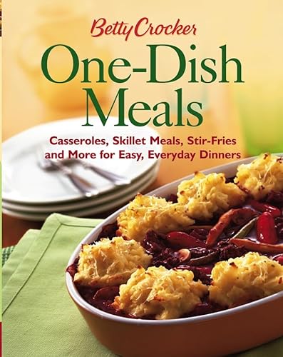 Stock image for Betty Crocker One-Dish Meals: Casseroles, Skillet Meals, Stir-Fries and More for Easy, Everyday Dinners (Betty Crocker Books) for sale by SecondSale