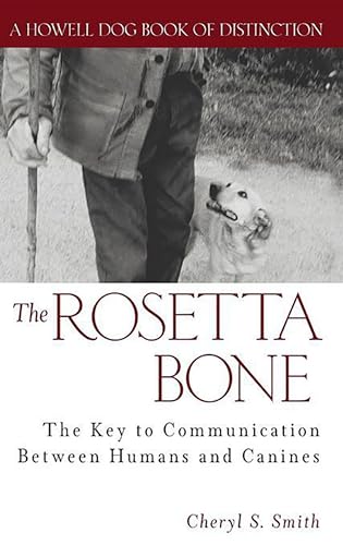 Beispielbild fr The Rosetta Bone : The Key to Communication Between Humans and Canines zum Verkauf von Better World Books