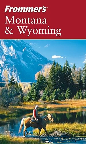 9780764544415: Frommer's Montana & Wyoming (Frommer's Complete Guides)