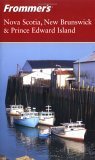 Beispielbild fr Frommer'sNova Scotia, New Brunswick & Prince Edward Island (Frommer's Complete Guides) zum Verkauf von Wonder Book