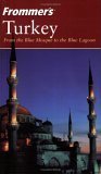 Stock image for Frommer'sTurkey: From the Blue Mosque to the Blue Lagoon (Frommer's Complete Guides) for sale by Wonder Book