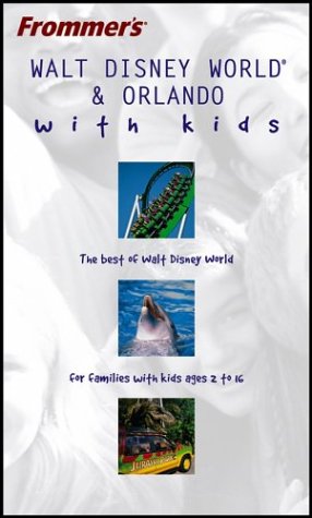 Stock image for Frommer's Walt Disney World& Orlando with Kids (Frommer's With Kids) for sale by Wonder Book