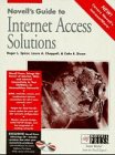 Novell's Guide to Internet Access Solutions (9780764545153) by Spicer, Roger L.; Chappell, Laura A.; Dixon, Colin E.