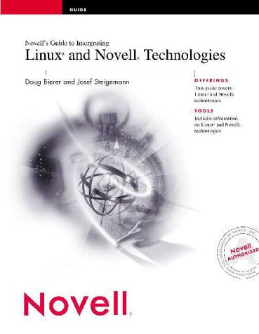 Novell's Guide to Integrating Linux and Netware (9780764547256) by Bierer, Doug; Steigemann, Josef