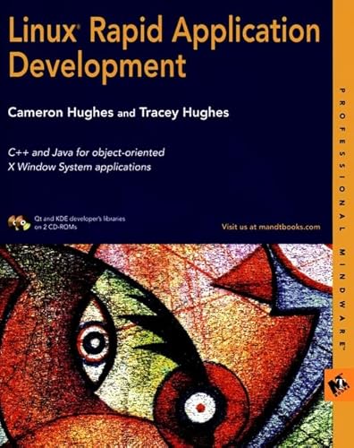 Linux Rapid Application Development (9780764547409) by Hughes, Cameron; Hughes, Tracey