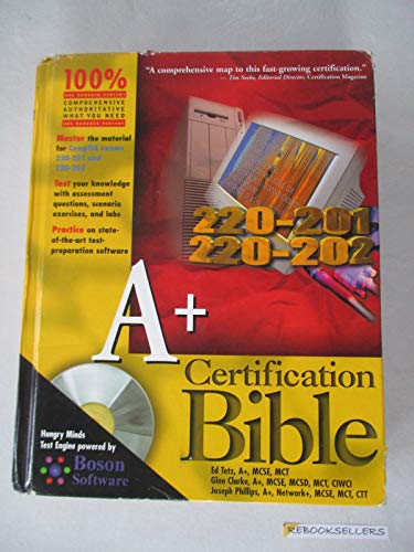A+ Certification Bible (9780764548109) by Tetz, Edward; Clarke, Glen E.; Phillips, Joseph; Chakraborti, Angshuman; Gupta, Meeta; Parihar, Mridula; Mogha, Rashim