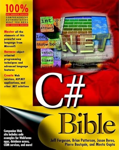 C# Bible (9780764548345) by Ferguson, Jeff; Patterson, Brian; Beres, Jason; Boutquin, Pierre; Gupta, Meeta