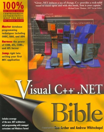 Visual C++ .Net Bible (9780764548376) by Archer, Tom; Whitechapel, Andrew