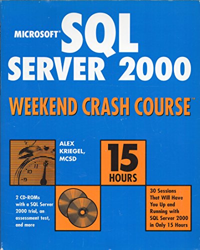 Imagen de archivo de Microsoft SQL Server 2000 Weekend Crash Course a la venta por Ergodebooks