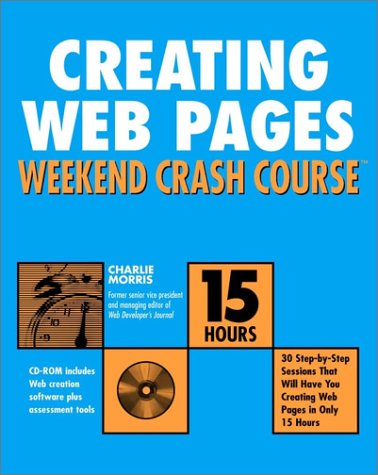 Stock image for Creating Web Pages Weekend Crash Course for sale by POQUETTE'S BOOKS