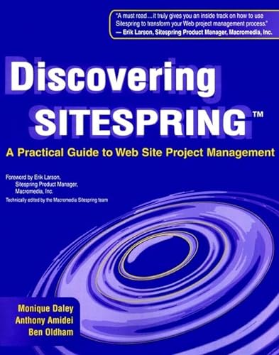 9780764549113: Discovering Sitespring: A Practical Guide to Web Site Project Management