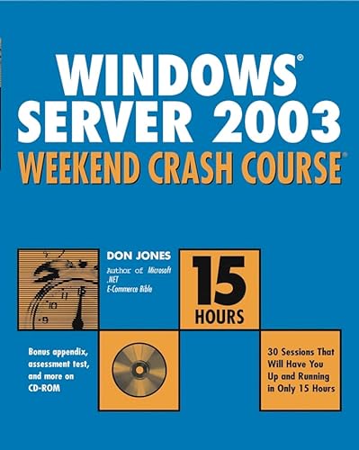 Windows Server 2003 Weekend Crash Course (9780764549250) by Jones, Don