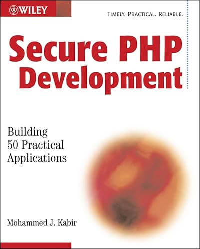 Stock image for Secure PHP Development: Building 50 Practical Applications for sale by HPB-Red