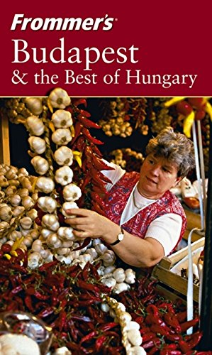 9780764549946: Frommer's Budapest & the Best of Hungary, 5th Edit Ion (Frommer′s Complete Guides)