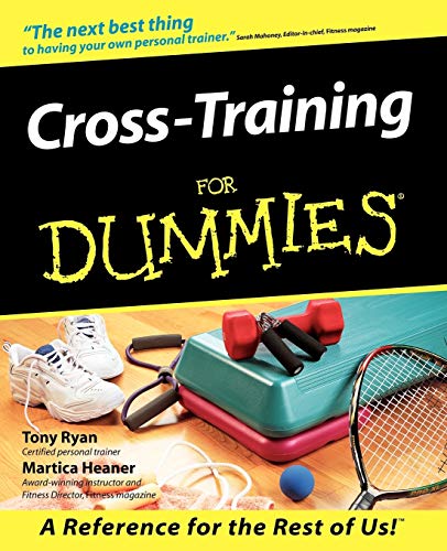 Beispielbild fr Cross-Training for Dummies zum Verkauf von Better World Books