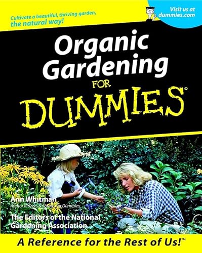 Organic Gardening For Dummies? (9780764553202) by Whitman, Ann; The Editors Of The National Gardening Association