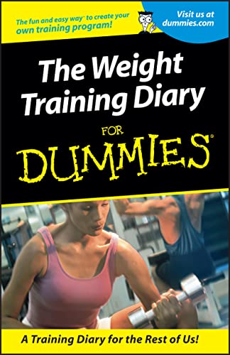 9780764553363: Weight Training Diary For Dummies
