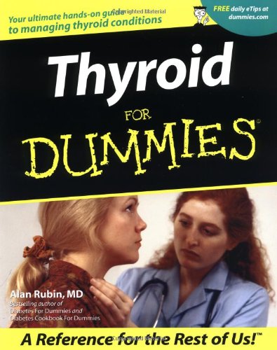 Beispielbild fr Thyroid For Dummies (For Dummies (Computer/Tech)) zum Verkauf von Wonder Book