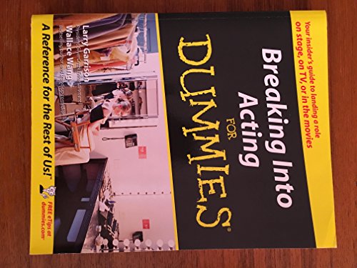 Breaking Into Acting For Dummies (9780764554469) by Garrison, Larry; Wang, Wallace