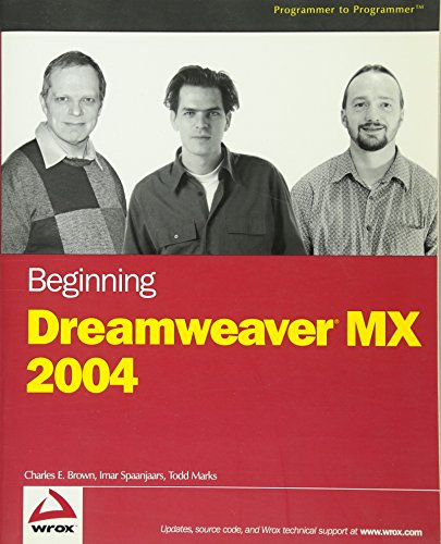 Beginning Dreamweaver?MX 2004 (9780764555244) by Brown, Charles E.; Spaanjaars, Imar; Marks, Todd