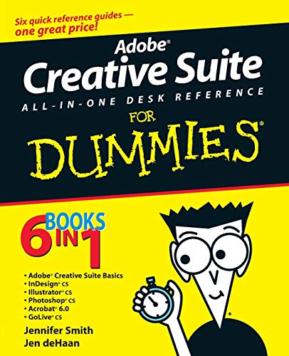 Adobe Creative Suite All-in-One Desk Reference For Dummies (9780764556012) by Smith, Jennifer; DeHaan, Jen