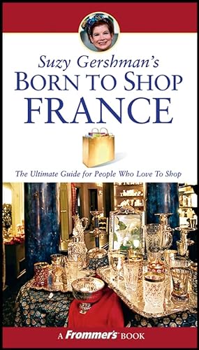 Stock image for Suzy Gershman's Born to Shop France for sale by SecondSale