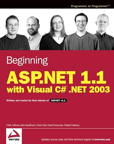 Beginning ASP.NET 1.1 with Visual C# .NET 2003 (9780764557088) by Ullman, Chris; Kauffman, John; Hart, Chris; Sussman, Dave; Maharry, Daniel
