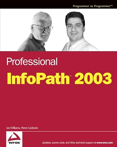 Professional InfoPath 2003 (9780764557132) by Williams, Ian; Greborio, Pierre