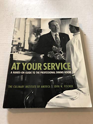 Imagen de archivo de At Your Service: A Hands-On Guide to the Professional Dining Room a la venta por ZBK Books