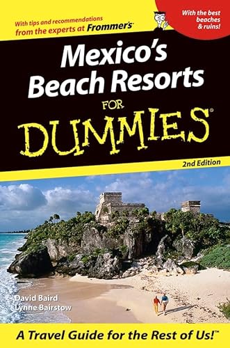 Imagen de archivo de Mexico's Beach Resorts For Dummies (Dummies Travel) a la venta por SecondSale