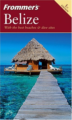 9780764558177: Frommer's Belize [Lingua Inglese]