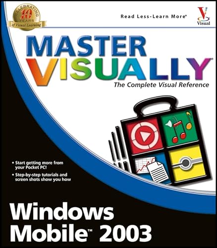 Master VISUALLY Windows Mobile 2003 (9780764558894) by Bill Landon; Matthew Miller