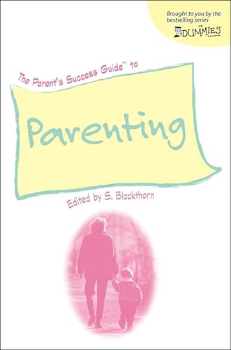 Beispielbild fr The Parent's Success Guide to Parenting zum Verkauf von WorldofBooks