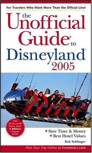 Stock image for The Unofficial Guide to Disneyland 2005 (Unofficial Guides) for sale by Idaho Youth Ranch Books