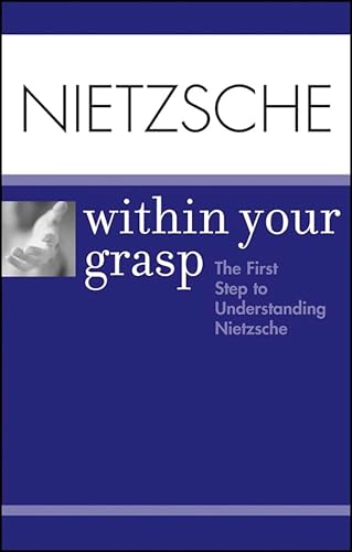 Stock image for Nietzsche Within Your Grasp for sale by Wonder Book