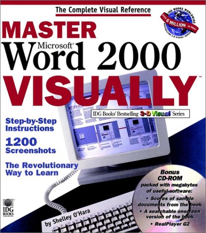 Master Microsoft Word 2000 VISUALLY (Idg's 3-D Visual Series) (9780764560460) by O'Hara, Shelley