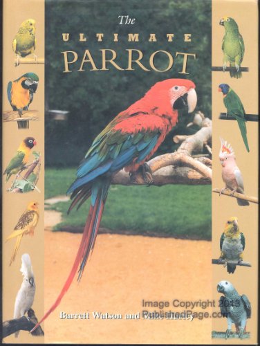 The Ultimate Parrot (9780764561023) by Watson, Barrett; Hurley, Mike