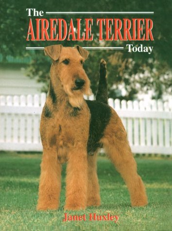 Imagen de archivo de The Airedale Terrier Today a la venta por Better World Books