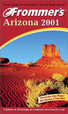 Stock image for Frommer's Arizona 2001 (Frommer's Complete Guides) for sale by Irish Booksellers