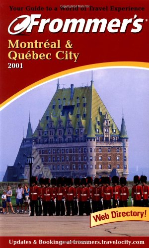 9780764561726: Montreal and Quebec City 2001 (Frommer's Complete City Guides) [Idioma Ingls]