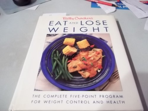 Imagen de archivo de Betty Crocker's Eat and Lose Weight a la venta por Gulf Coast Books
